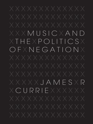 cover image of Music and the Politics of Negation